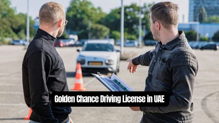 Golden Chance Driving License in UAE - Requirements, Tests, and Fees