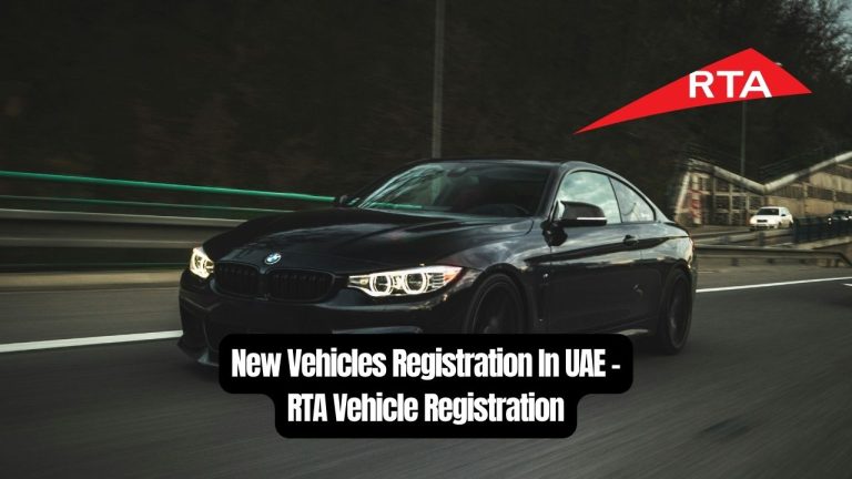 New Vehicles Registration In UAE - RTA Vehicle Registration