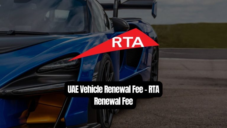 UAE Vehicle Renewal Fee – RTA Renewal Fee