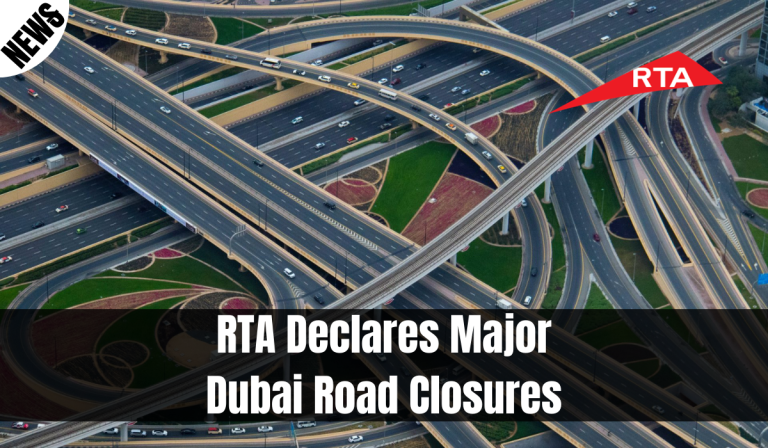 RTA Declares Major Dubai Road Closures