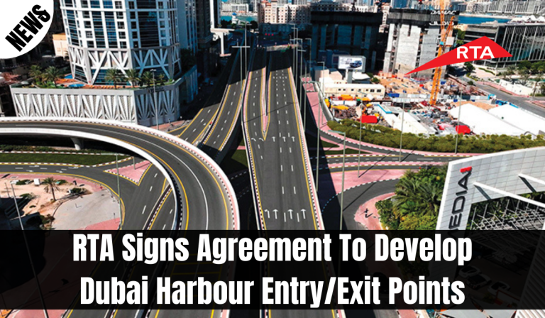 RTA Signs Agreement To Develop Dubai Harbour Entry/Exit Points