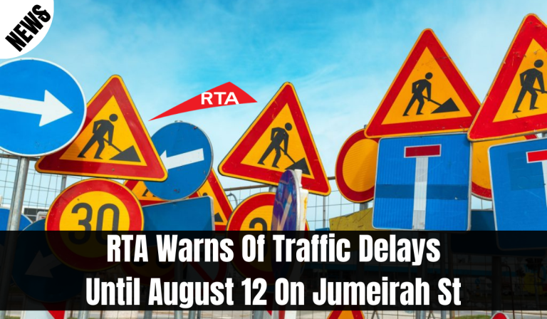RTA Warns Of Traffic Delays Until August 12 On Jumeirah St