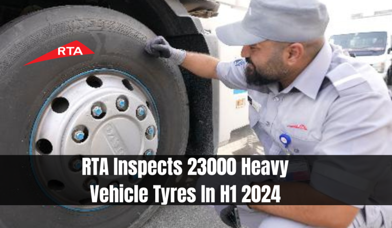 RTA Inspects 23000 Heavy Vehicle Tyres In H1 2024