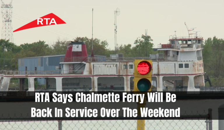 RTA Says Chalmette Ferry Will Be Back In Service Over The Weekend