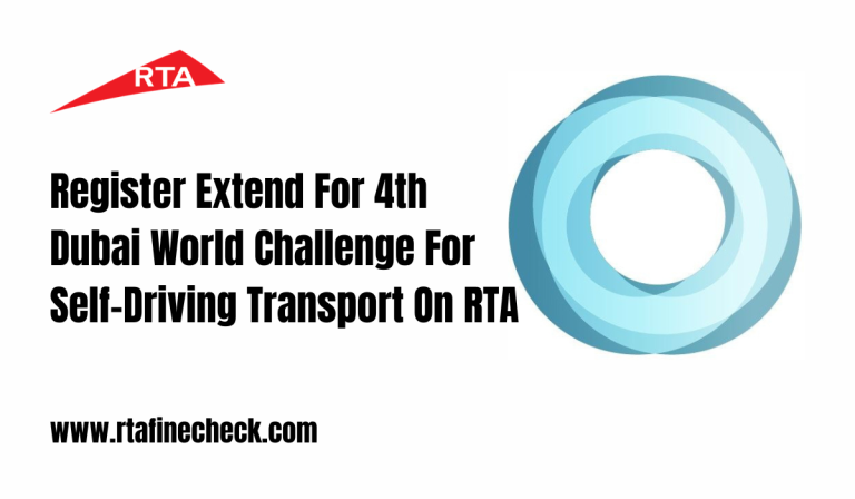 Register Extend For 4th Dubai World Challenge For Self-Driving Transport On RTA