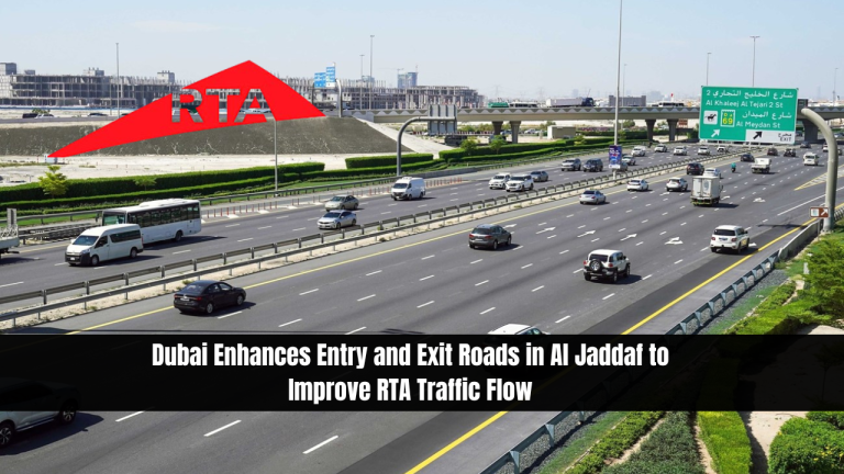 Dubai Enhances Entry and Exit Roads in Al Jaddaf to Improve RTA Traffic Flow