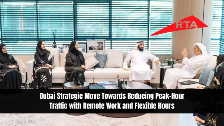 Dubai Strategic Move Towards Reducing Peak-Hour Traffic with Remote Work and Flexible Hours