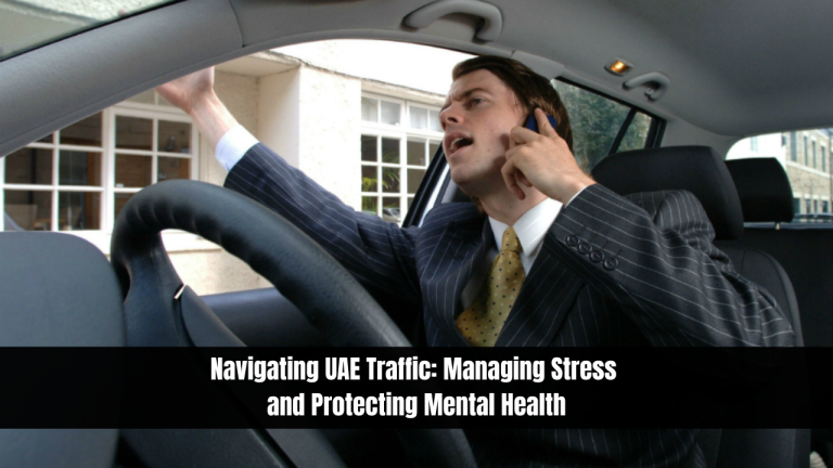 Navigating UAE Traffic: Managing Stress and Protecting Mental Health