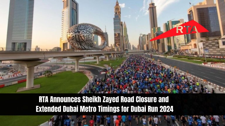 RTA Announces Sheikh Zayed Road Closure and Extended Dubai Metro Timings for Dubai Run 2024